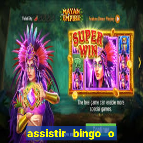 assistir bingo o rei das manhas filme completo dublado